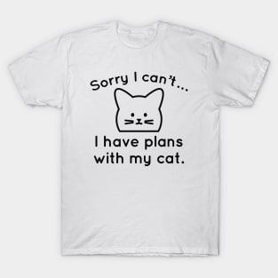 Sorry I Can't T-Shirt